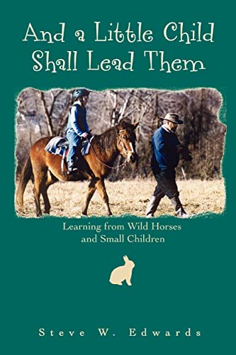 And a Little Child Shall Lead Them: Learning from Wild Horses and Small Children
