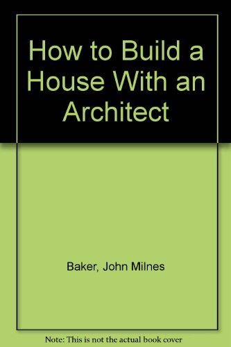 How to Build a House With an Architect