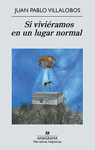 Si viviramos en un lugar normal (Spanish Edition)