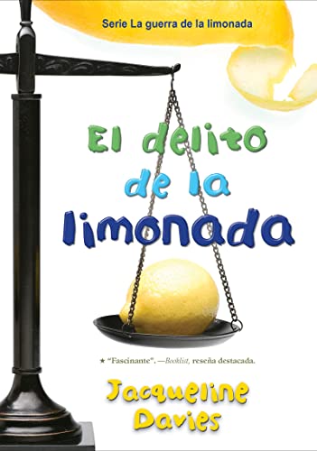El delito de la limonada: The Lemonade Crime (Spanish Edition) (The Lemonade War Series, 2)
