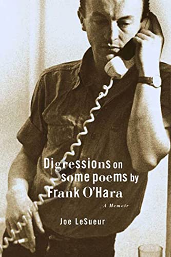 Digressions on Some Poems by Frank O'Hara: A Memoir