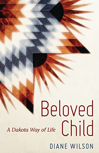 Beloved Child: A Dakota Way of Life