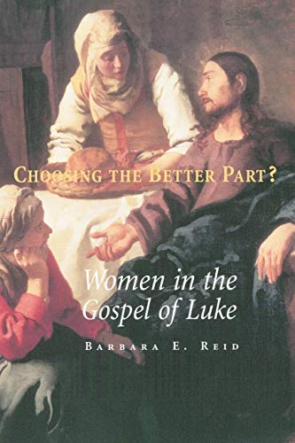 Choosing The Better Part?: Women in the Gospel of Luke