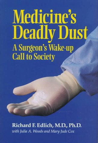 Medicine's Deadly Dust: A Surgeon's Wake-Up Call to Society