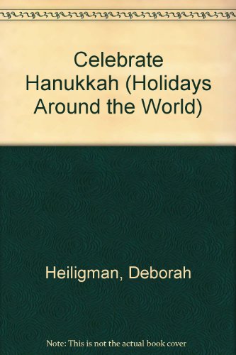 Celebrate Hanukkah (Holidays Around the World)
