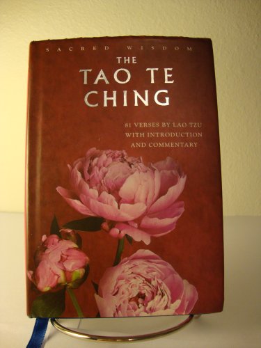 Sacred Wisdom: Tao Te Ching: 81 Verses by Lao Tzu with Introduction and Commentary