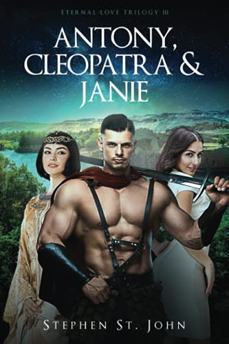Antony, Cleopatra, and Janie (Eternal Love Trilogy)