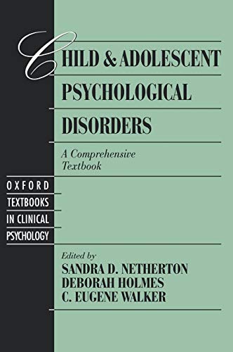 Child and Adolescent Psychological Disorders: A Comprehensive Textbook (Oxford Series in Clinical Psychology)
