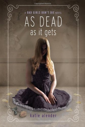As Dead as it Gets (Bad Girls Don't Die, 3)