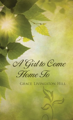 A Girl To Come Home To (Thorndike Press Large Print Gentle Romance)