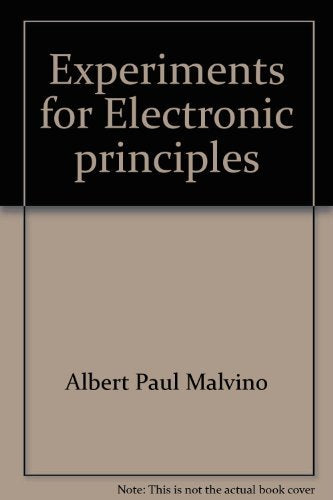 Experiments for Electronic principles : a laboratory manual for use with Electronic Principles, 3d ed