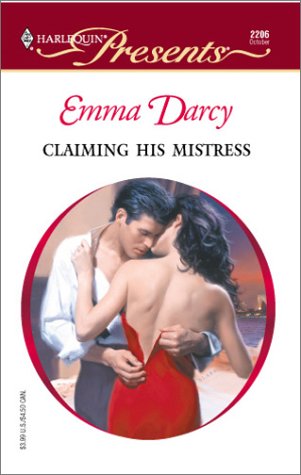 Claiming His Mistress (Harlequin Presents # 2206)