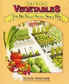 Growing Vegetables the Big Yield Small Space Way