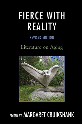 Fierce with Reality: Literature on Aging