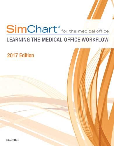 SimChart for the Medical Office: Learning The Medical Office Workflow 2017 Edition