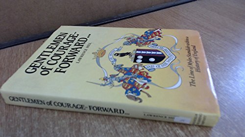 Gentlemen of courage-forward --: A history of the Standish family, Lancashire, from the Norman Conquest in 1066 AD, within the context of English history to the Stuart Period