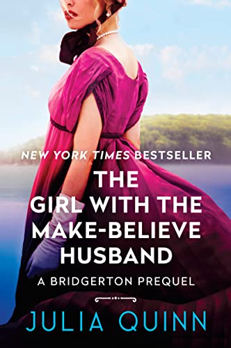 The Girl with the Make-Believe Husband: A Bridgerton Prequel (Bridgerton Prequel, 2)