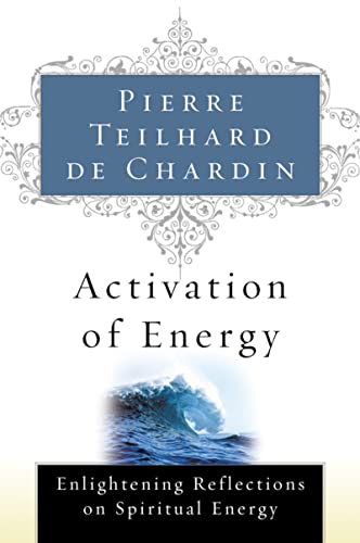 Activation of Energy: Enlightening Reflections on Spiritual Energy