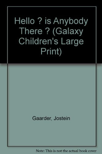 Hello? Is Anybody There? (Galaxy Children's Large Print)