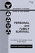 Personal and Family Survival (Historic Reference Edition): The Historic Cold-War-Era Manual For Preparing For Emergency Shelter Survival And Civil ... Historic Personal Preparedness Library)