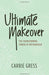 Ultimate Makeover-The Transforming Power of Motherhood