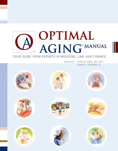 Optimal Aging: Your Guide from Experts in Medince, Law And Finance