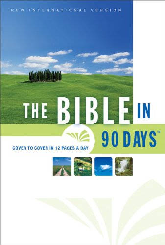 The Bible in 90 Days: Cover to Cover in 12 Pages a Day (New International Version)