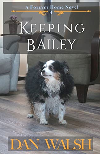 Keeping Bailey (A Forever Home Novel)