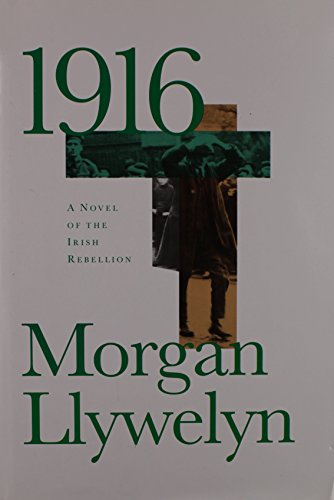 1916 : A Novel of the Irish Rebellion