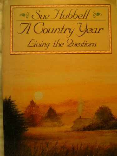 A Country Year: Living the Questions