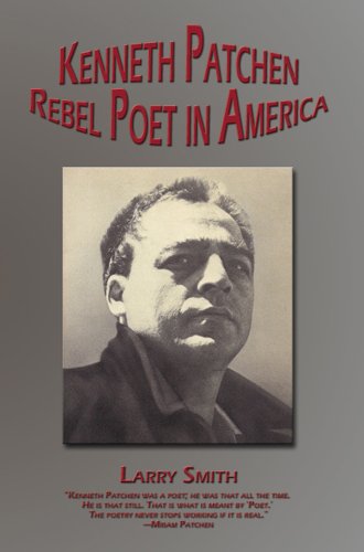 Kenneth Patchen: Rebel Poet in America (Working Lives)