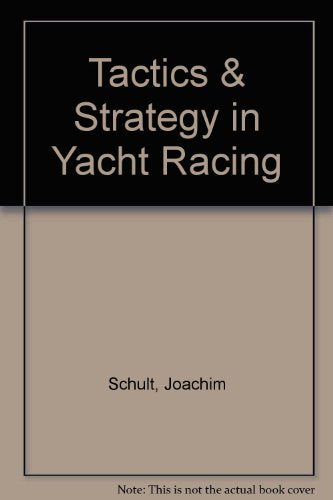 Tactics & Strategy in Yacht Racing
