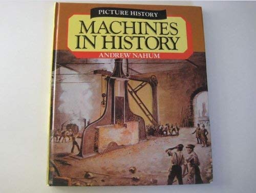 Machines in History (Picture History)