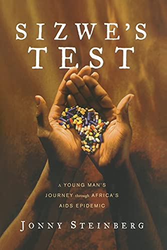 Sizwe's Test: A Young Man's Journey Through Africa's AIDS Epidemic