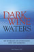 Dark Wine Waters: My Husband of a Thousand Joys and Sorrows