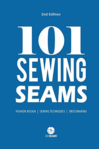 101 Sewing Seams: The Most Used Seams by Fashion Designers (ABC Seams)