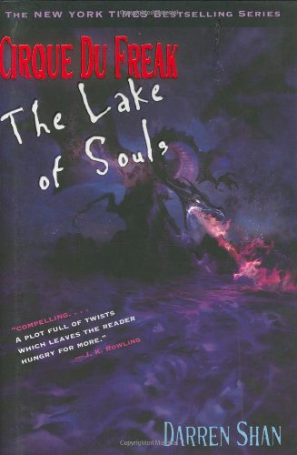 Cirque Du Freak #10: The Lake of Souls: Book 10 in the Saga of Darren Shan (Cirque Du Freak: the Saga of Darren Shan)