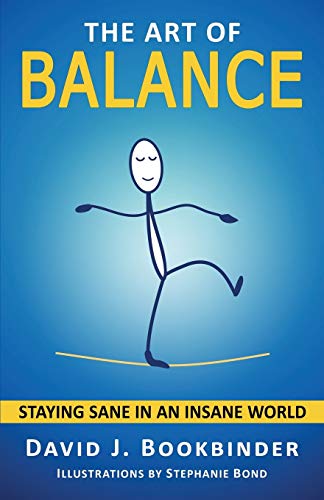 The Art of Balance: Staying Sane in an Insane World