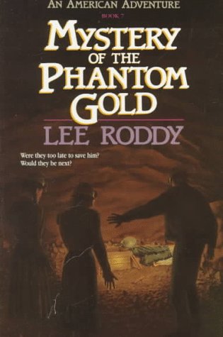Mystery of the Phantom Gold (American Adventures, Book 7)