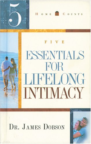 5 Essentials for Lifelong Intimacy (Homecounts)