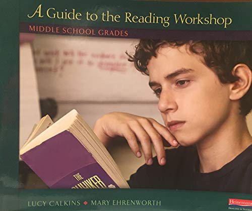 A Guide to the Reading Workshop Middle School Grades