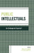 Public Intellectuals: An Endangered Species? (Rights & Responsibilities)