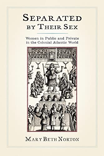 Separated by Their Sex: Women in Public and Private in the Colonial Atlantic World
