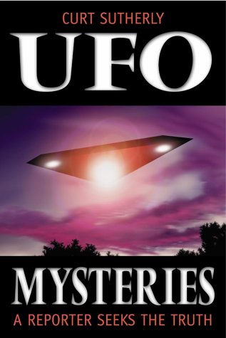 UFO Mysteries: A Reporter Seeks the Truth