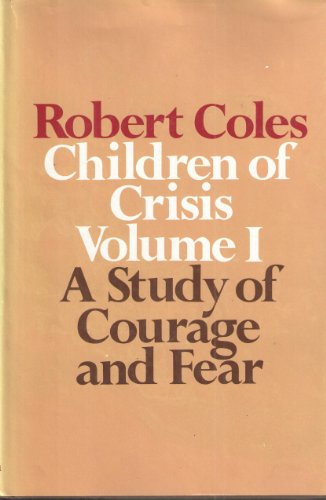 Children of Crisis: A Study of Courage and Fear