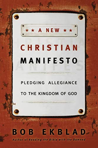 A New Christian Manifesto: Pledging Allegiance to the Kingdom of God