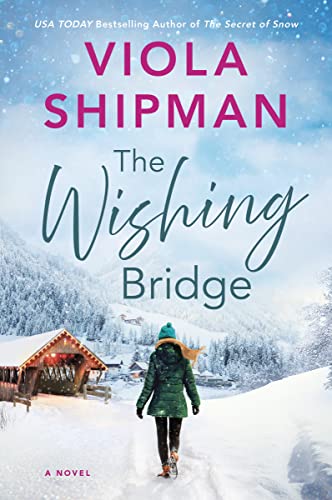 The Wishing Bridge: A Sparkling Christmas Novel