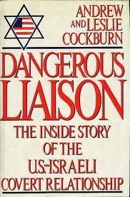 Dangerous Liason: The Inside Story of the US-Israeli Covert Relationship