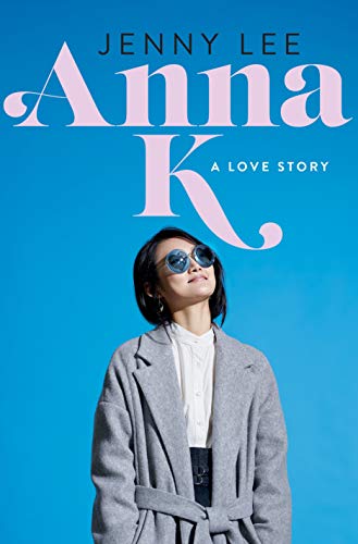 Anna K: A Love Story (Anna K, 1)