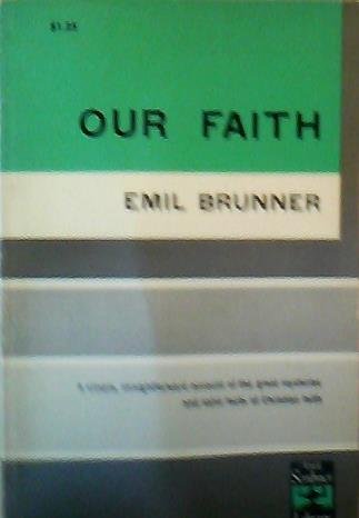 Our Faith (The Scribner Library)